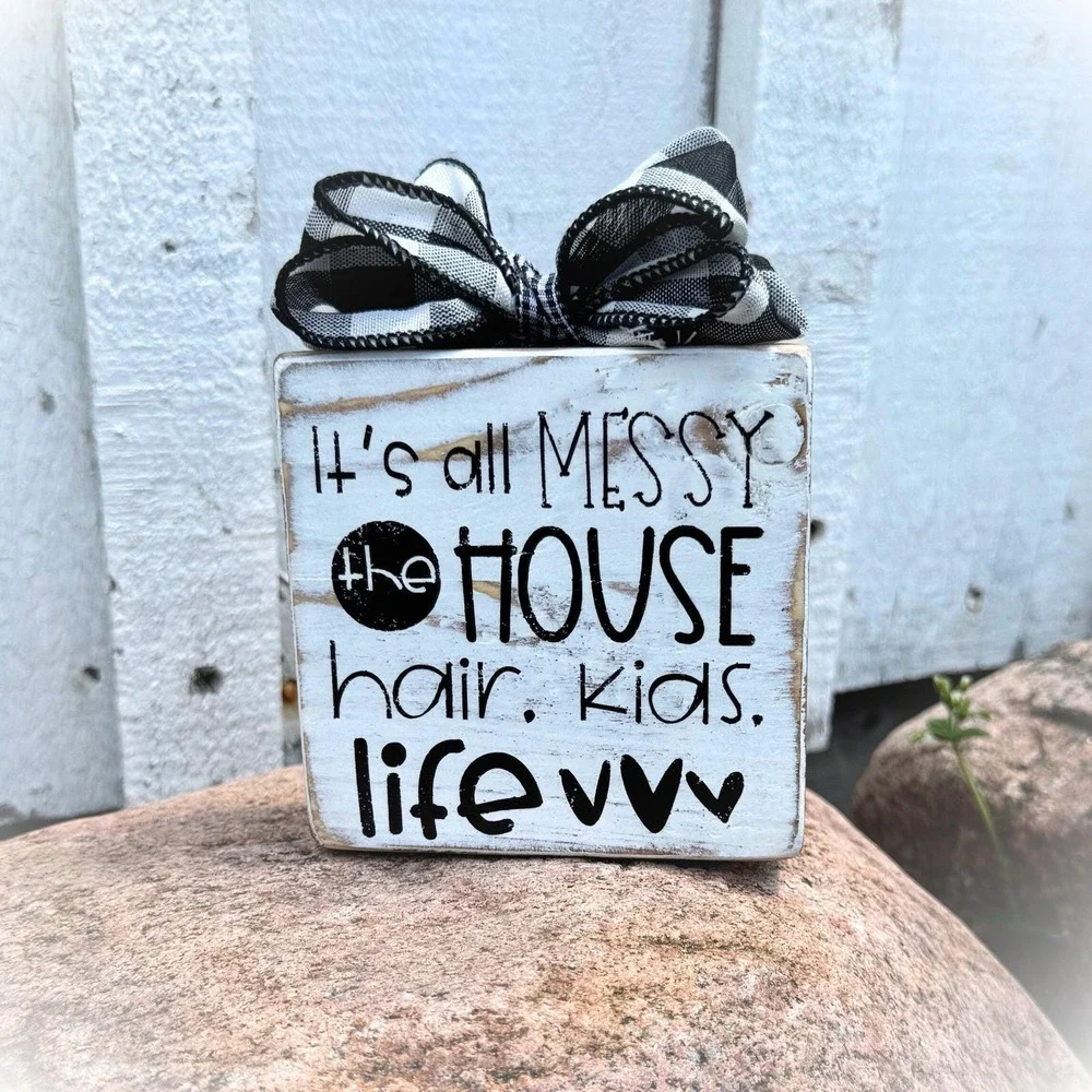 Basket Case Designs It's All Messy House Hair Kids‎ Life Wood Block Sign